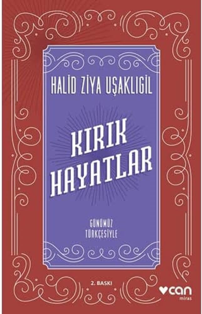 Kırık Hayatlar (Günümüz Türkçesiyle)