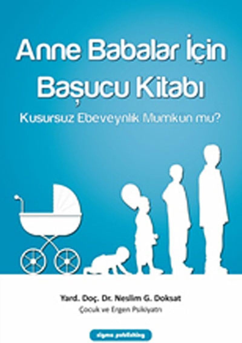 Anne Babalar İçin Başucu Kitabı: Kusursuz Ebeveynlik Mümkün mü?