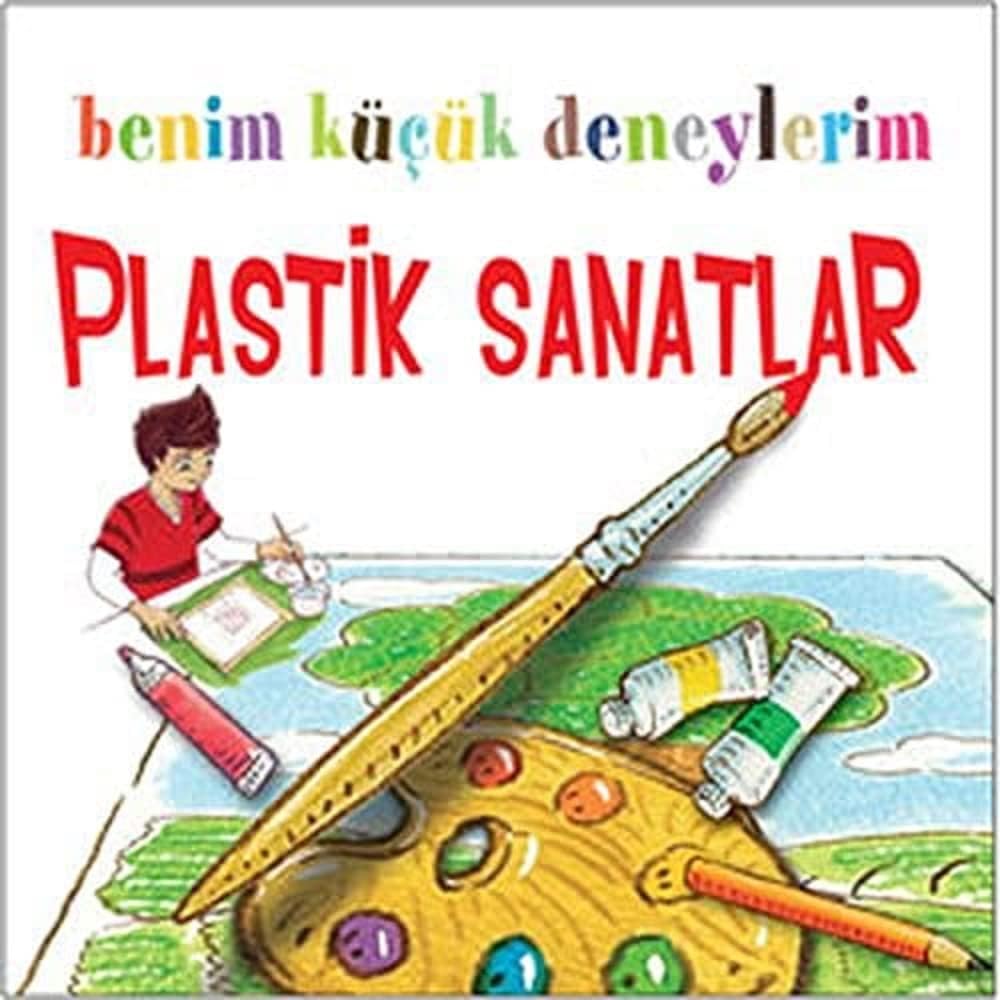 Benim Küçük Deneylerim Plastik Sanatlar