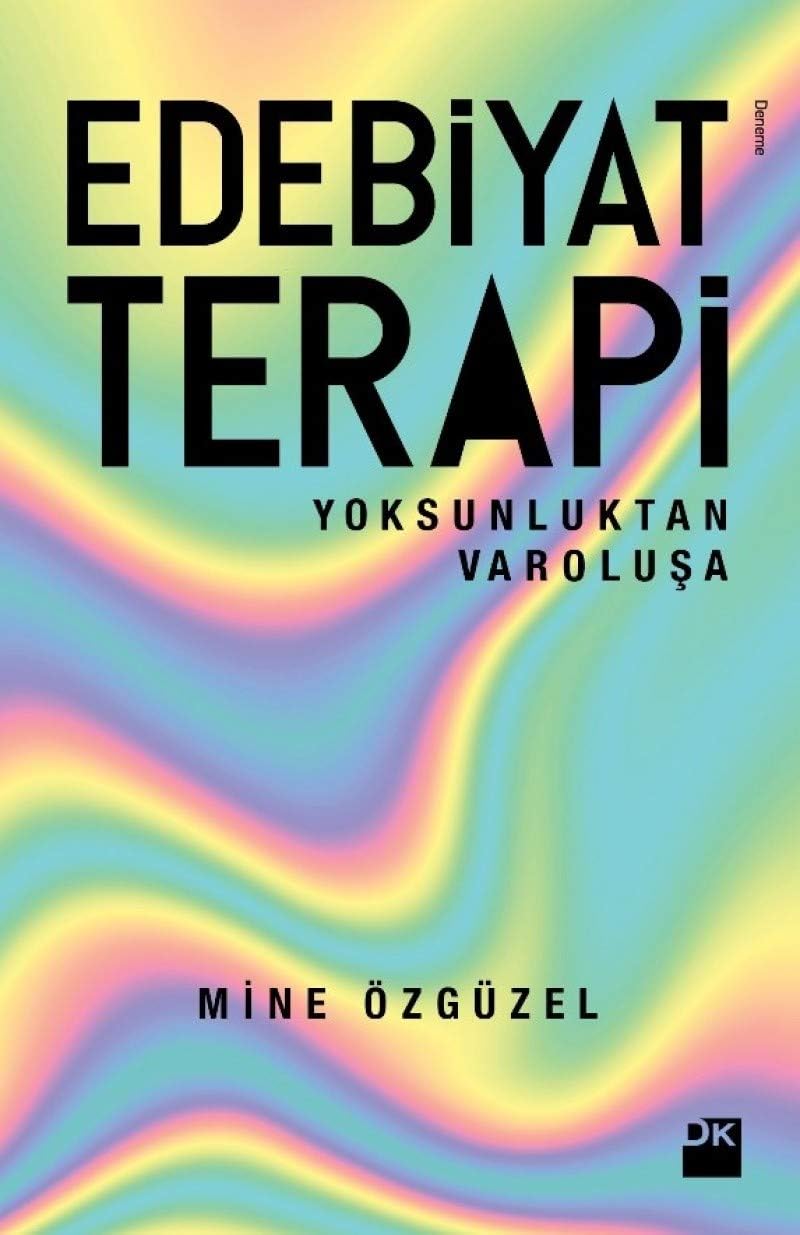 Edebiyat Terapi: Yoksunluktan Varoluşa