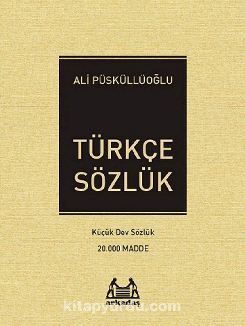 TÜRKÇE SÖZLÜK: Küçük Dev Sözlük 20.000 Madde