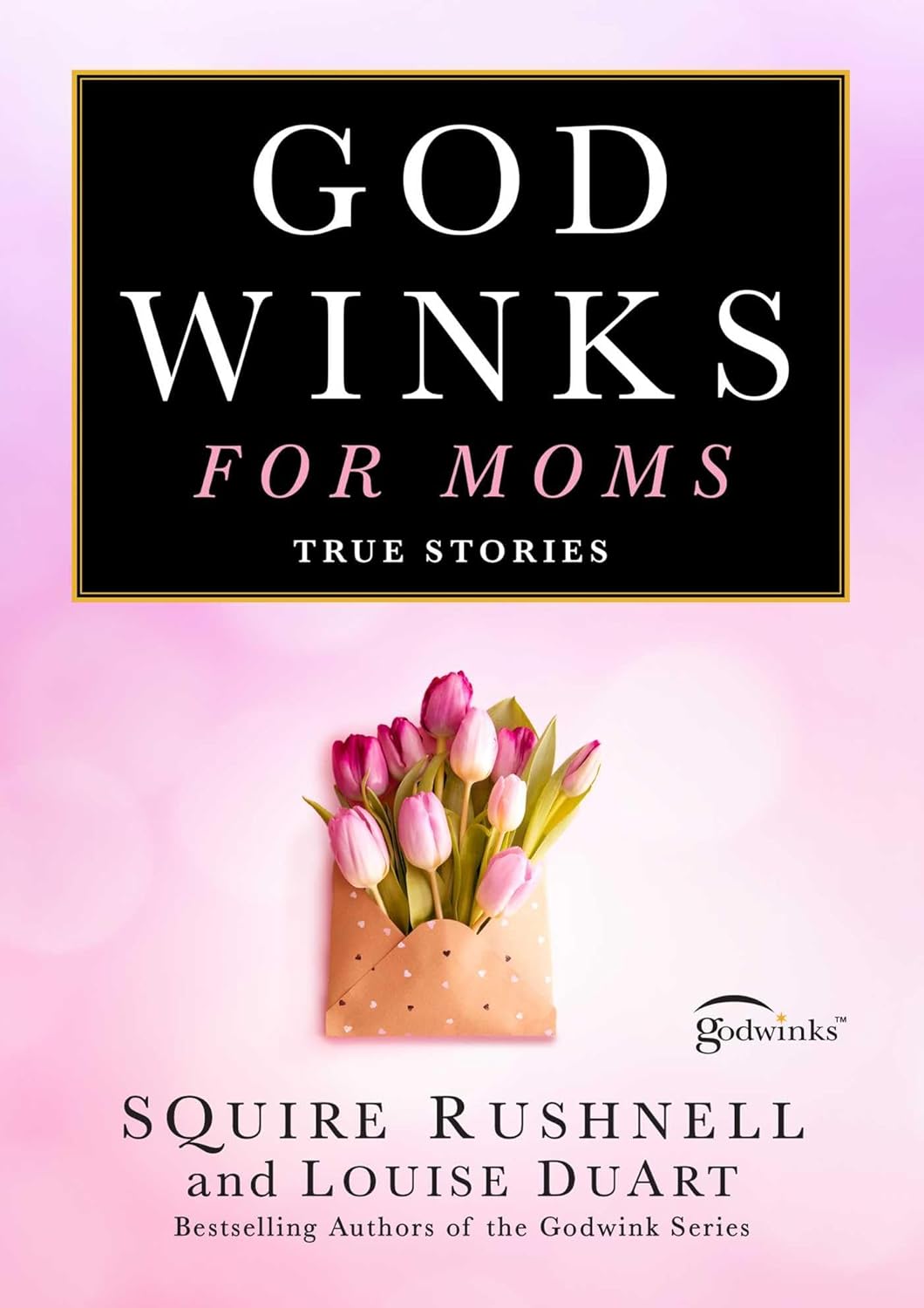 Godwinks for Moms: True Stories: 7