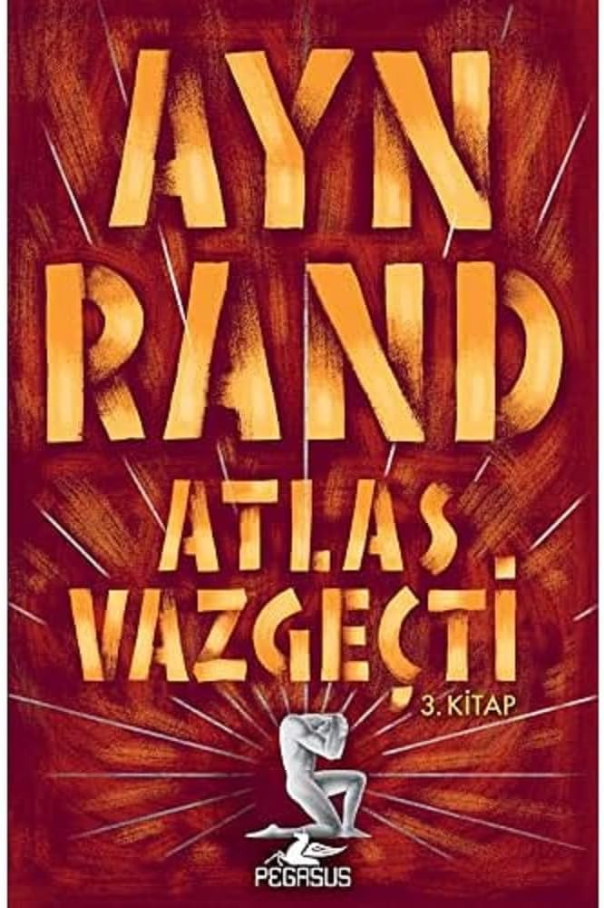 Atlas Vazgeçti - 3. Kitap