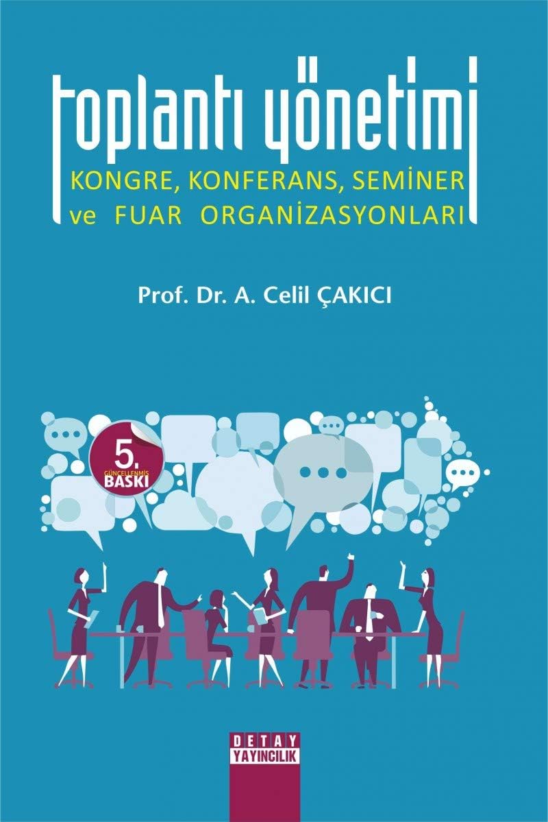 Toplantı Yönetimi: Kongre, Konferans, Seminer ve Fuar Organizasyonları