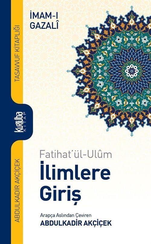 İlimlere Giriş: Fatihat'ül-Ulum