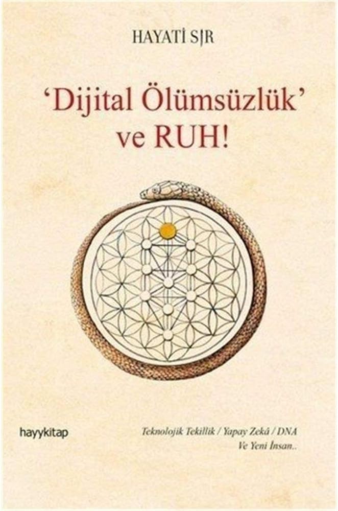 'Dijital Ölümsüzlük' ve Ruh! (Ciltli) (Kapak değişebilir)