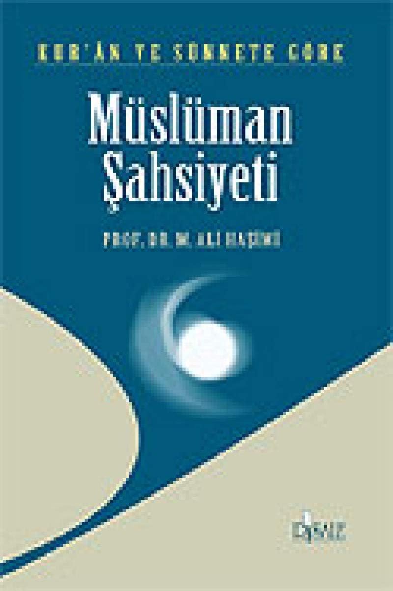 Kur'an ve Sünnett'e Göre Müslüman Şahsiyeti