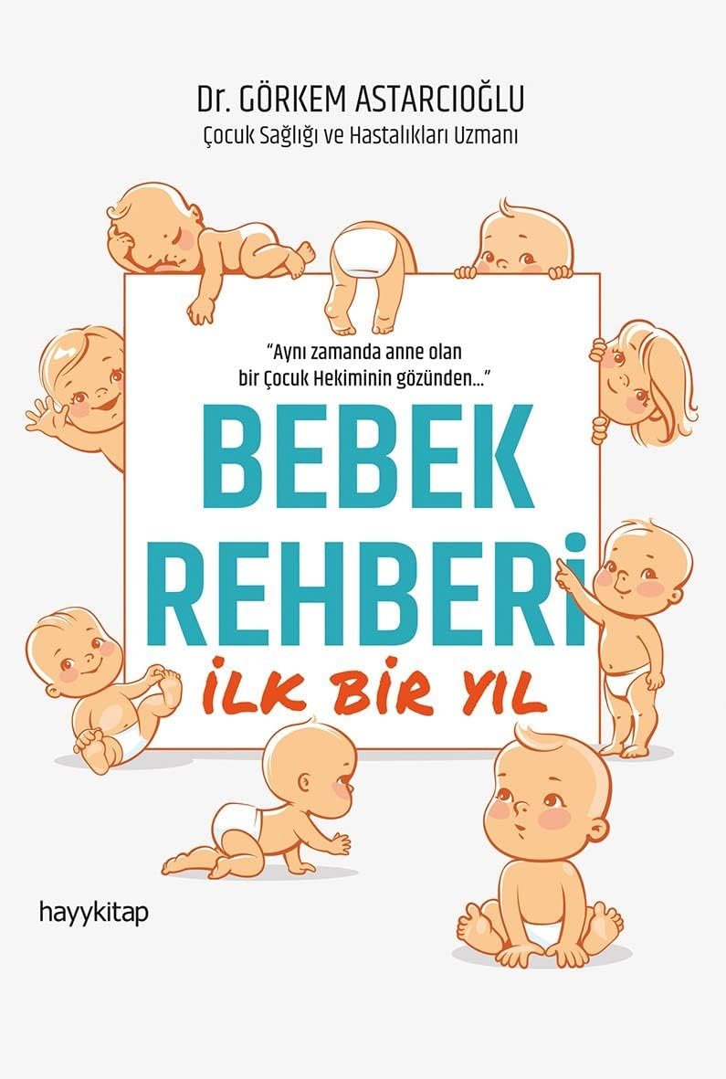 Bebek Rehberi İlk Bir Yıl (Kapak değişebilir)