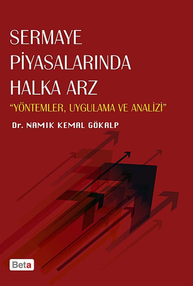Sermaye Piyasalarında Halka Arz: Yöntemler, Uygulama ve Analizi