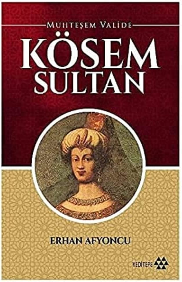 Muhteşem Valide Kösem Sultan