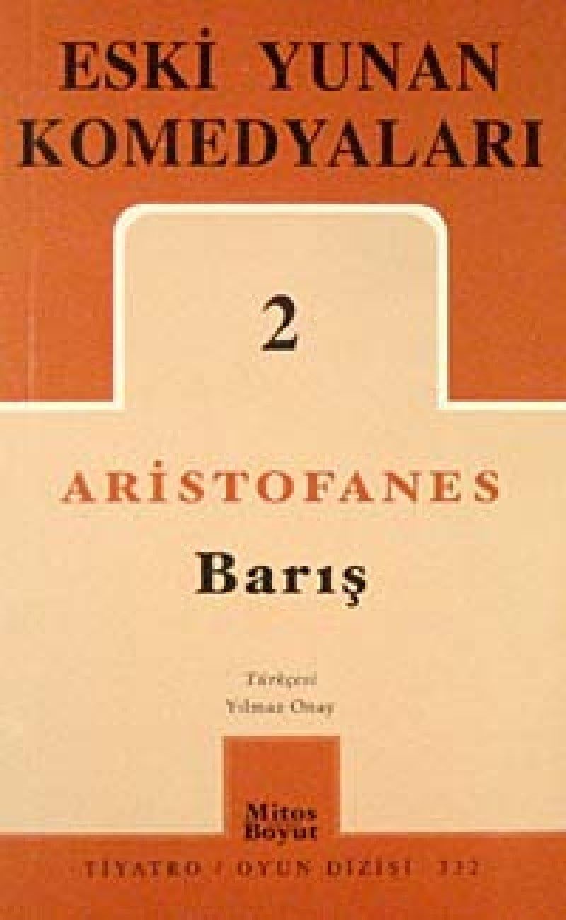 Eski Yunan Komedyaları 2: Barış (332)