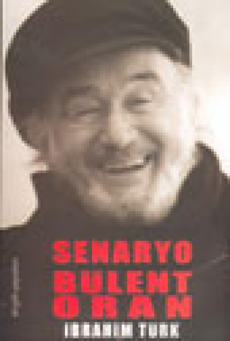 SENARYO BÜLENT ORAN