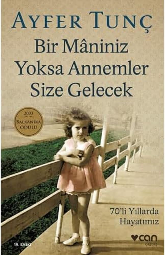 Bir Maniniz Yoksa Annemler Size Gelecek: 70'li Yıllarda Hayatımız