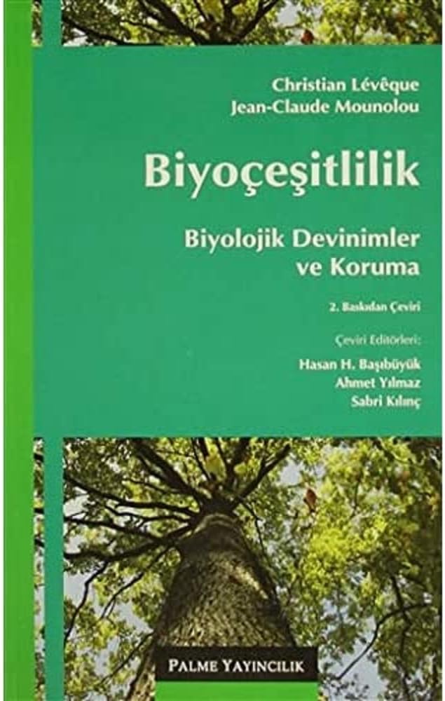 Biyoçeşitlilik : Biyolojik Devinimler ve Koruma