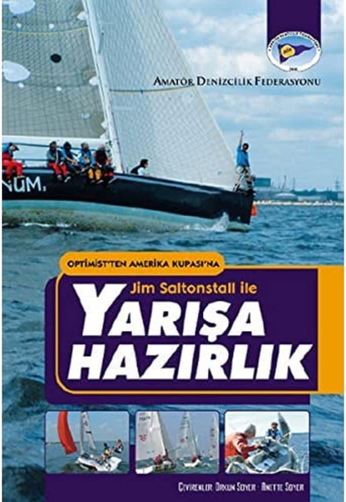 Yarışa Hazırlık: Optimist'ten Amerika Kupası'na
