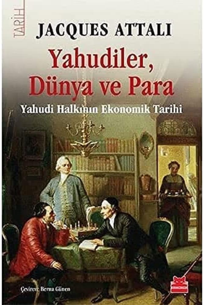 YAHUDİLER DÜNYA VE PARA: Yahudi Halkının Ekonomik Tarihi