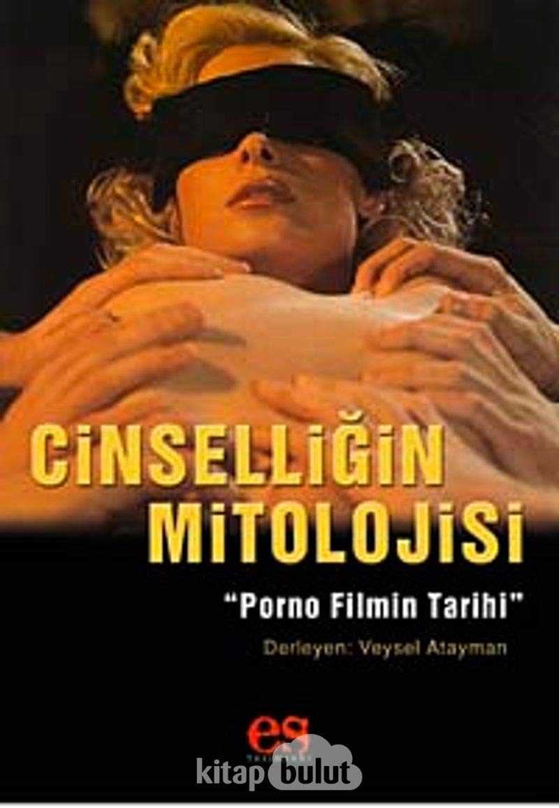Cinselliğin Mitolojisi Pornografik Filmin Tarihi