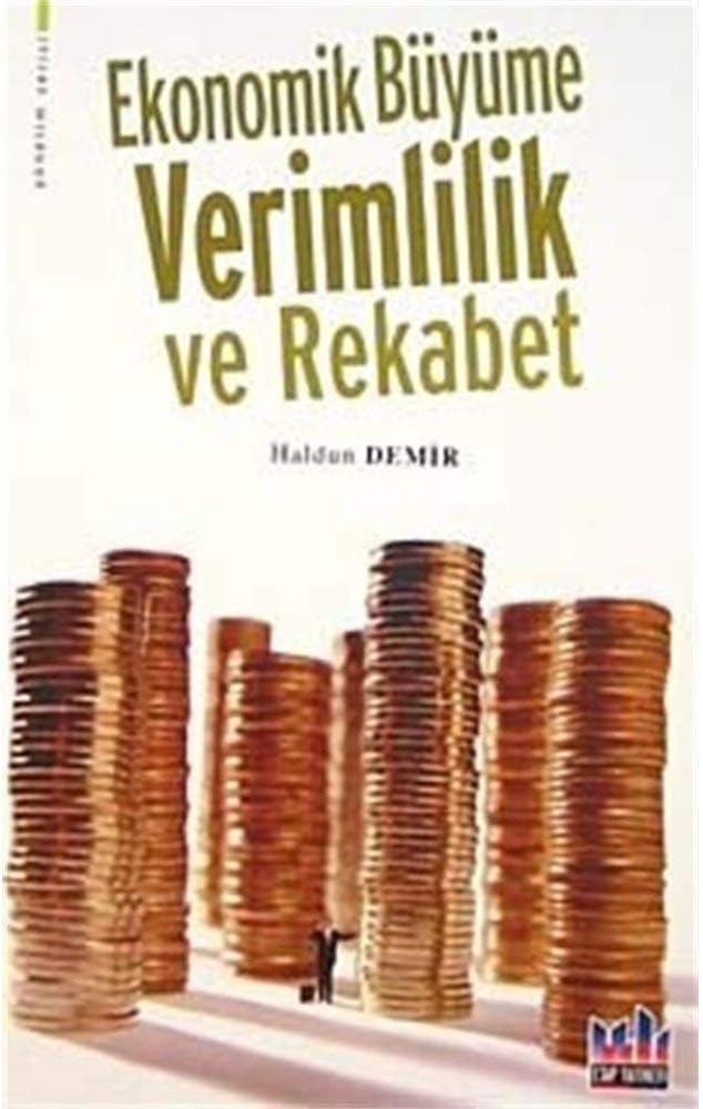 EKONOMİK BÜYÜME VERİMLİLİK VE REKABET: Yönetim Serisi