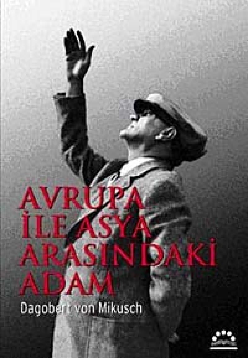 AVRUPA İLE ASYA ARASINDAKİ ADAM