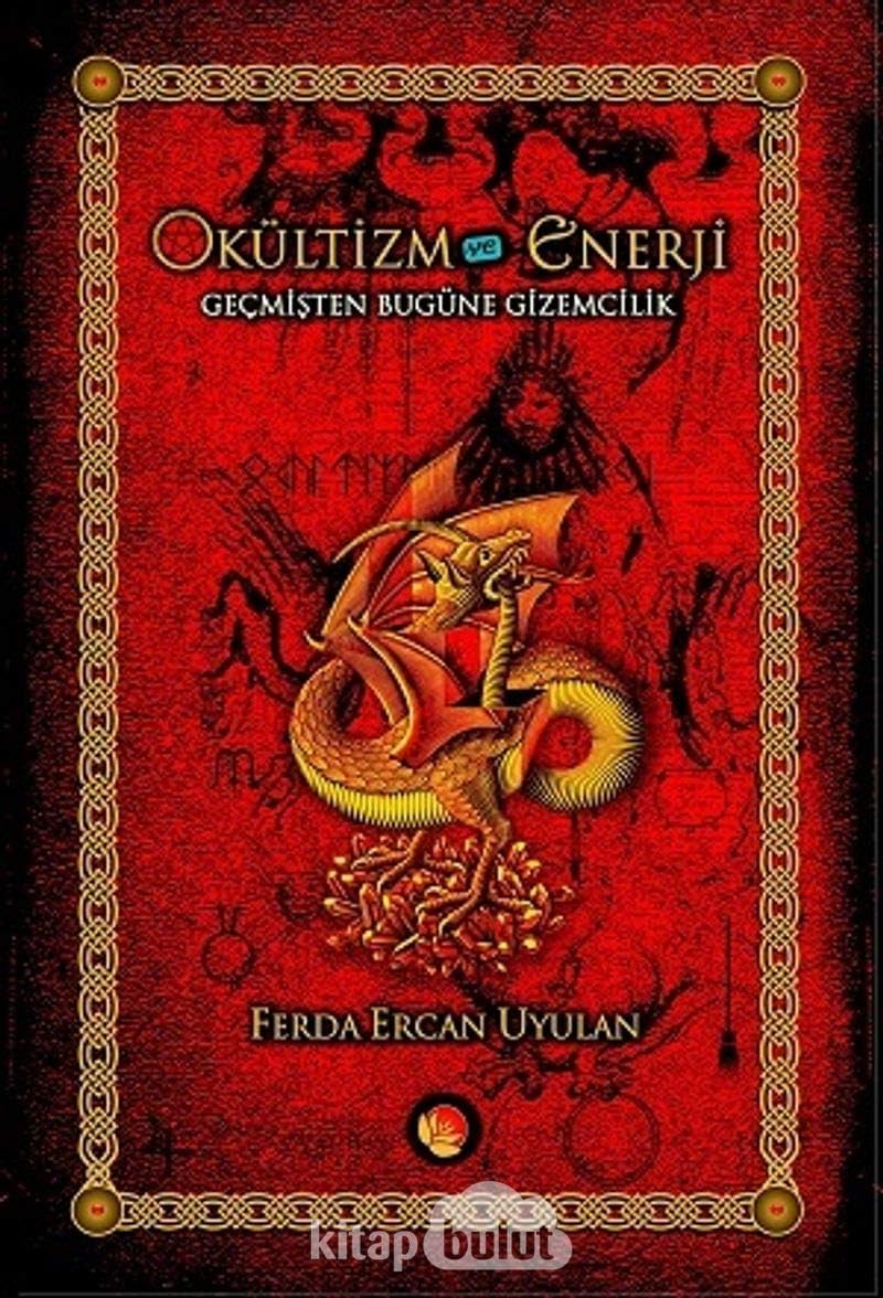 OKÜLTİZM VE ENERJİ: Geçmişten Bugüne Gizemcilik