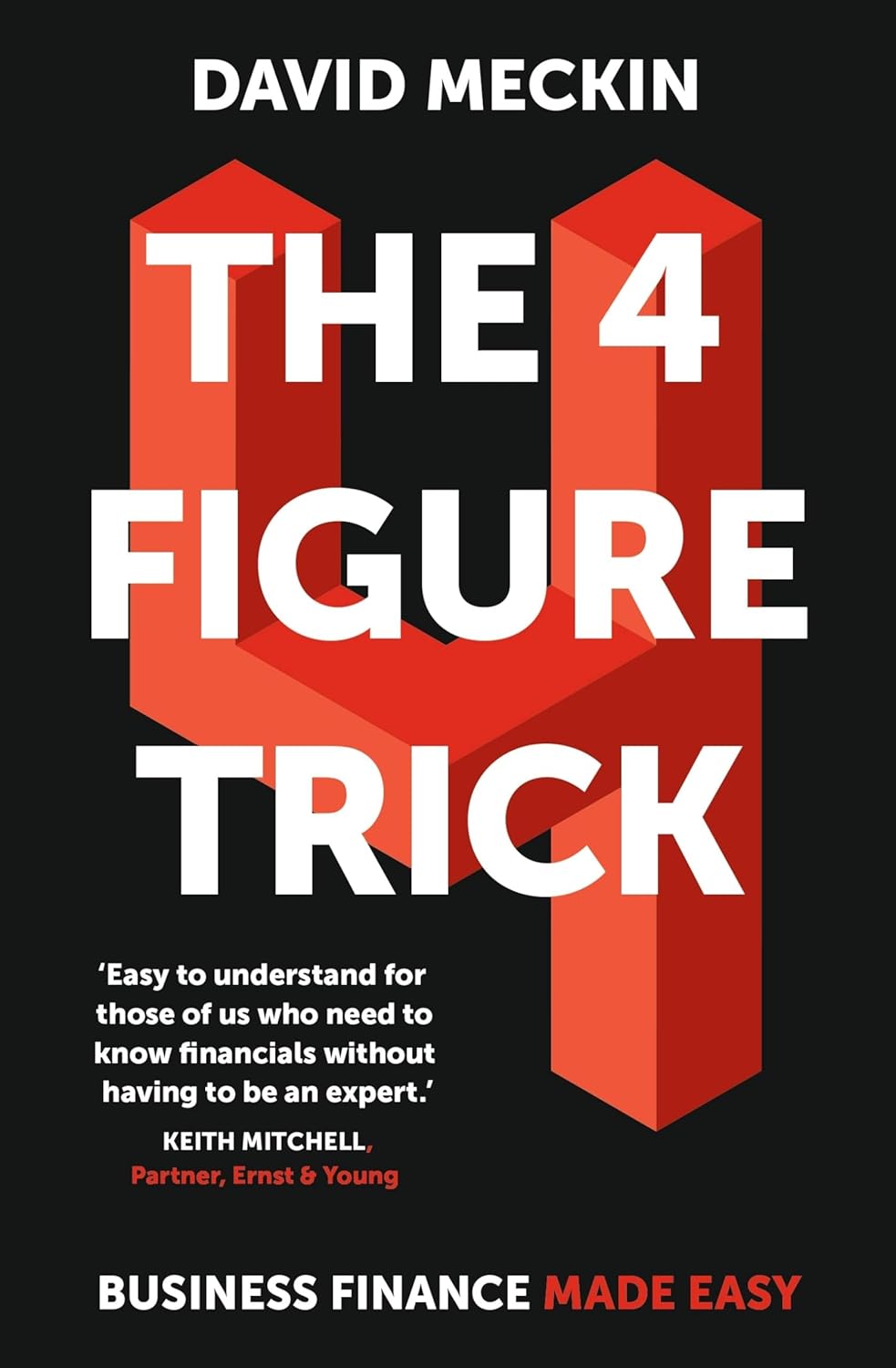 4 Figure Trick: Business Finance Made Easy