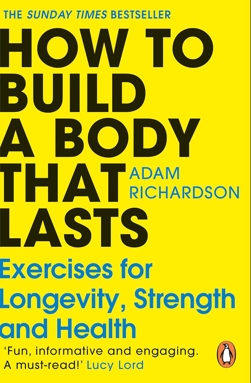How to Build a Body That Lasts: Exercises for Longevity, Strength and Health