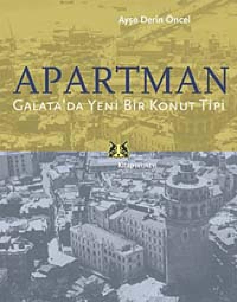 APARTMAN GALATADA BİR KONUT TİPİ