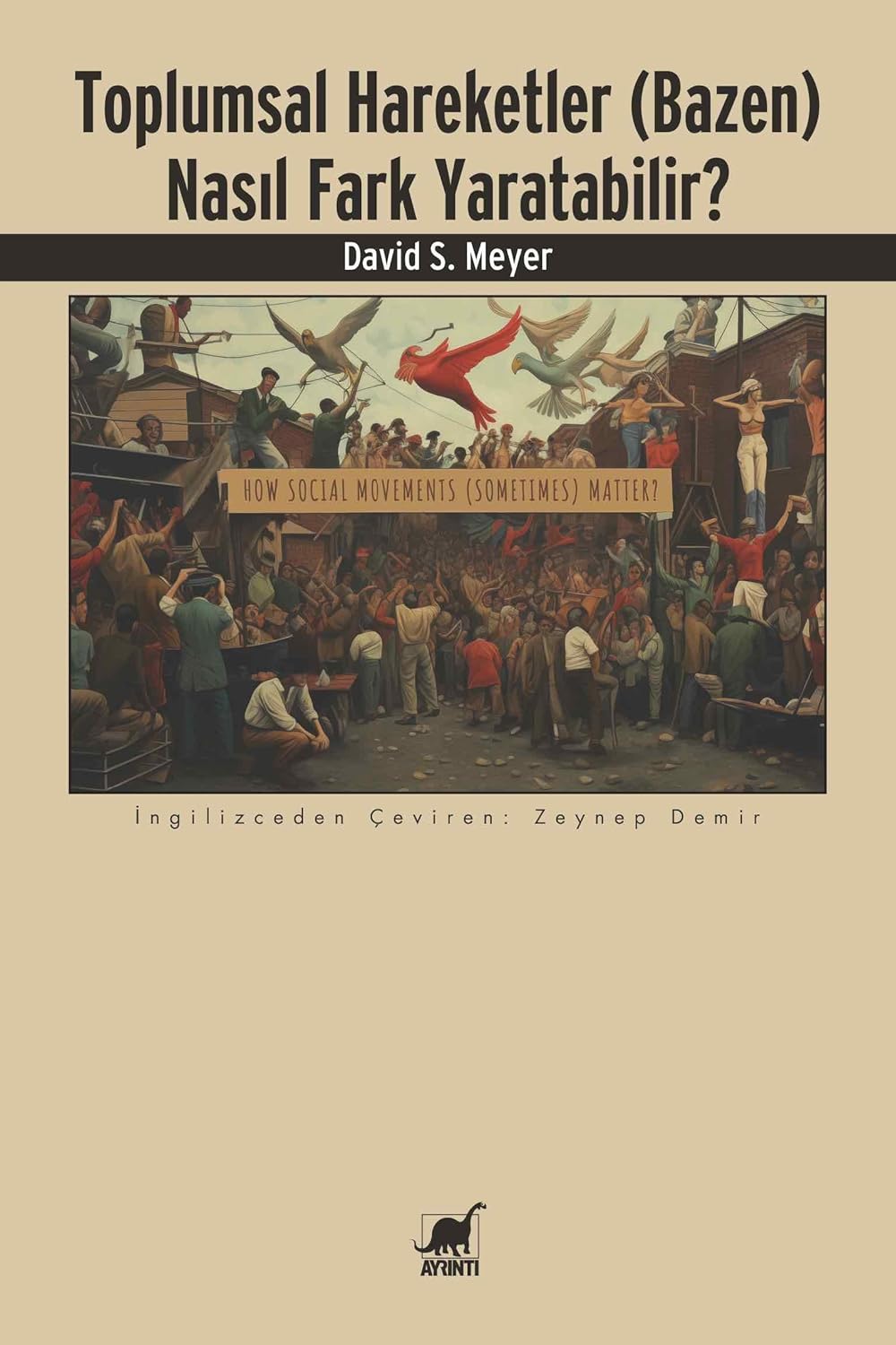 Toplumsal Hareketle (Bazen) Nasıl Fark Yaratabilir?