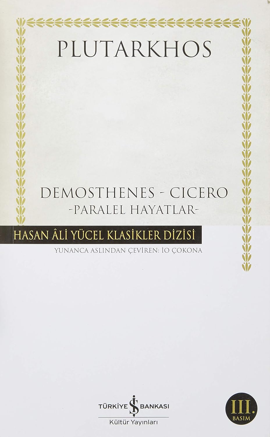 Demosthenes - Cicero Paralel hayatlar: Hasan Ali Yücel Klasikler Dizisi