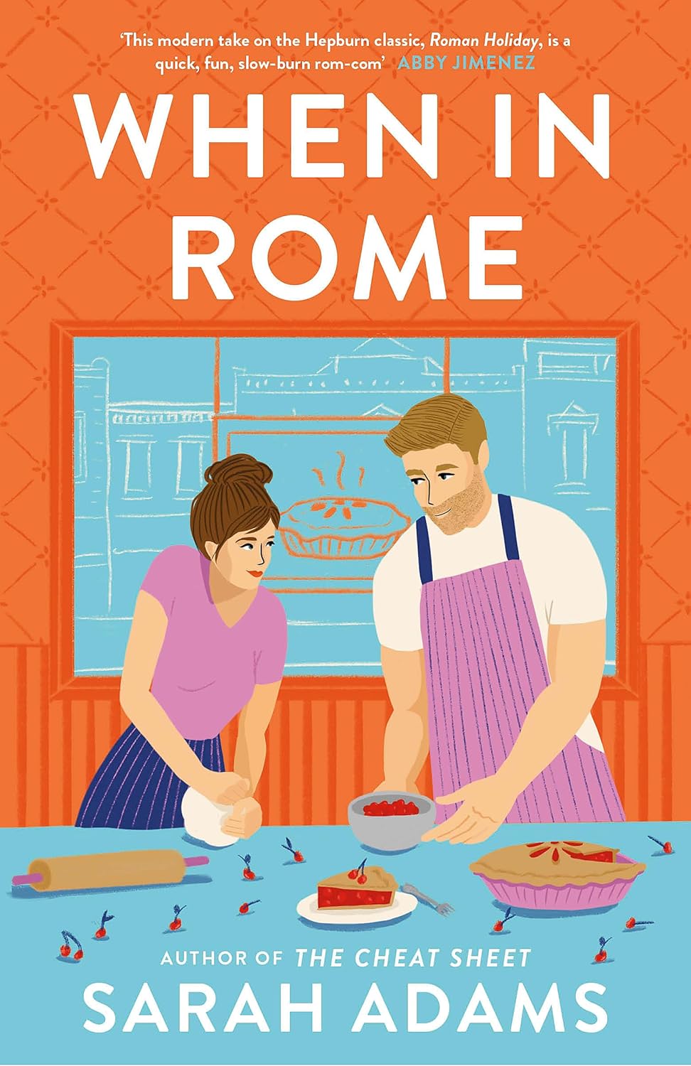 When in Rome: The deliciously charming rom-com from the author of the TikTok sensation, THE CHEAT SHEET!