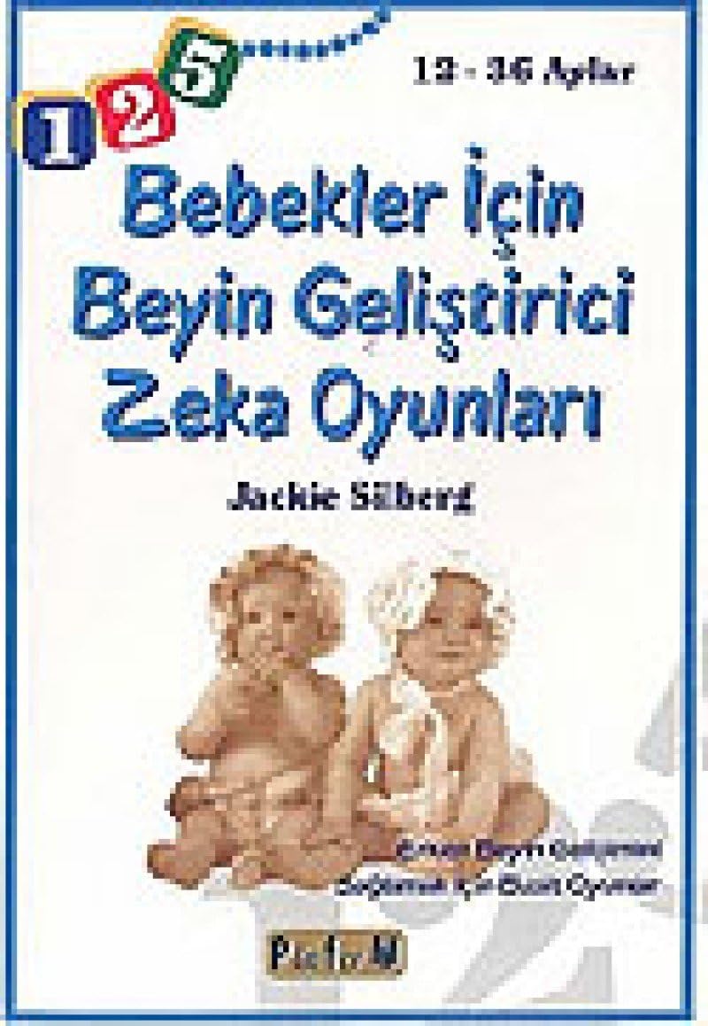 Bebekler İçin Beyin Geliştirici Zeka Oyunları 12 - 36 Aylar: Erken Beyin Gelişimini Sağlamak İçin Basit Oyunlar