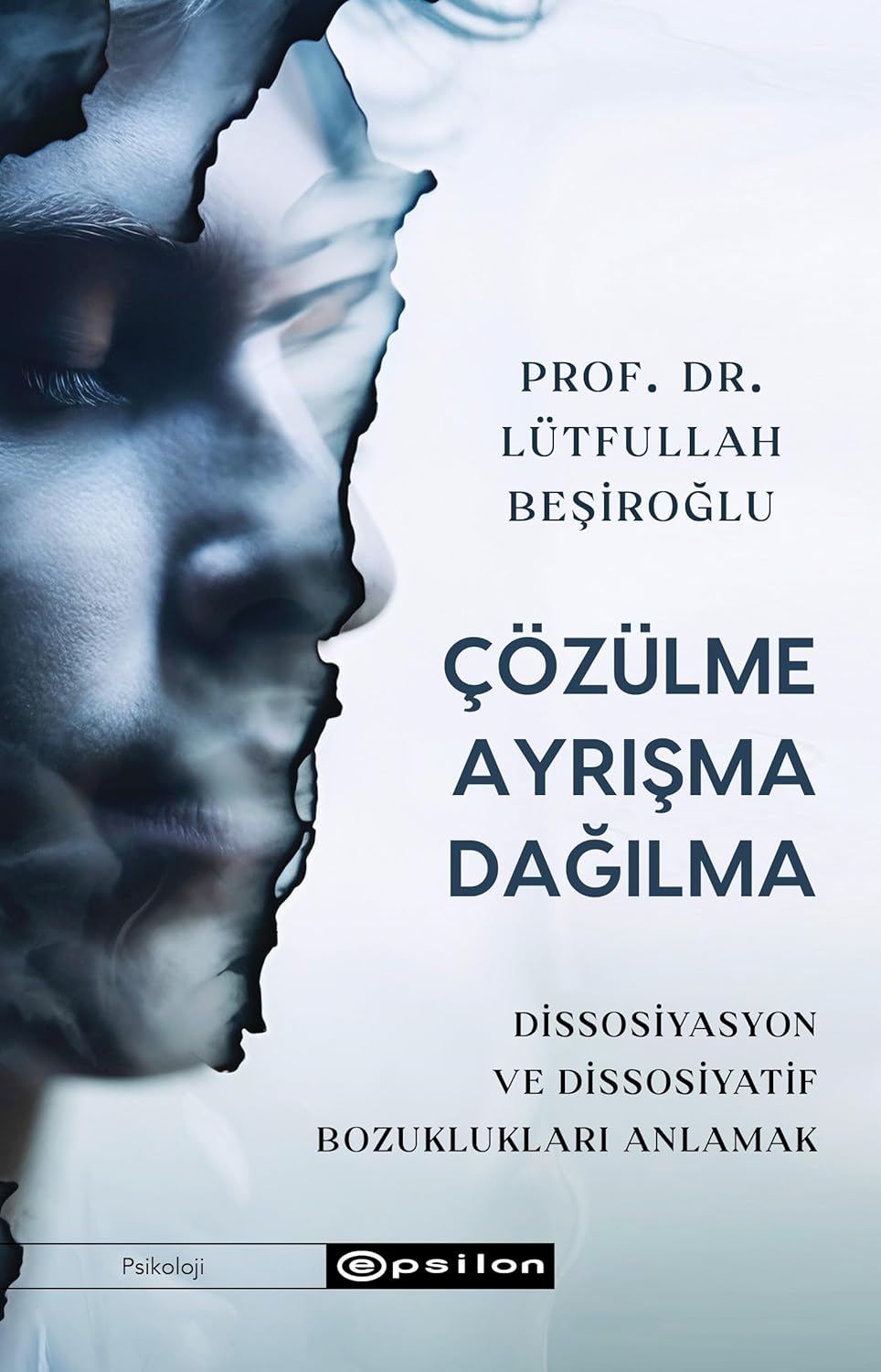 Çözülme Ayrışma Dağılma: Dissosiyasyon ve Dissosiyatif Bozuklukları Anlamak