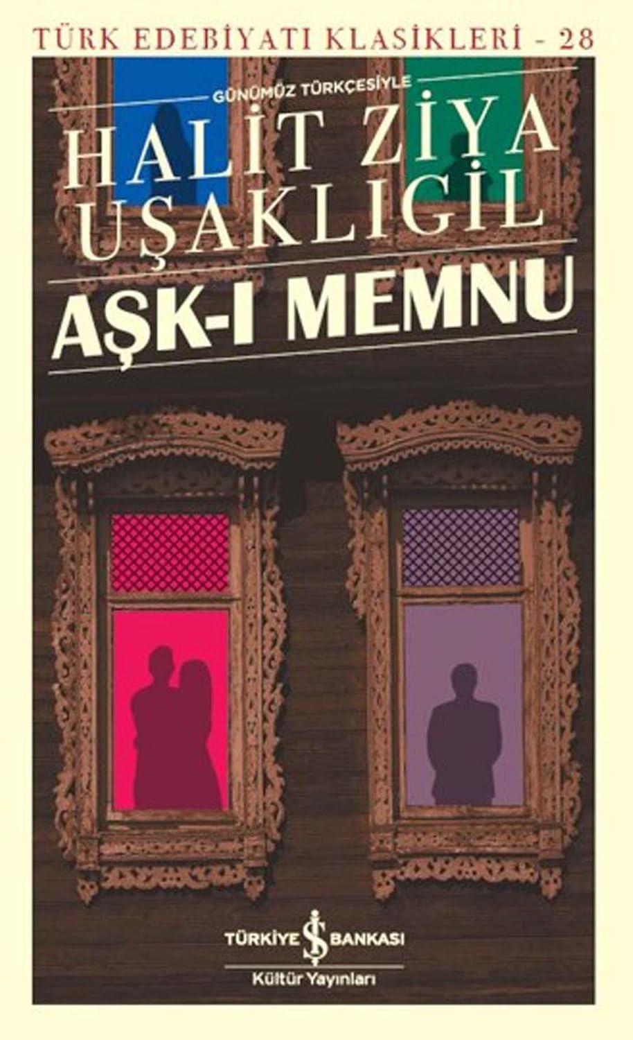 Aşk-ı Memnu: Günümüz Türkçesiyle