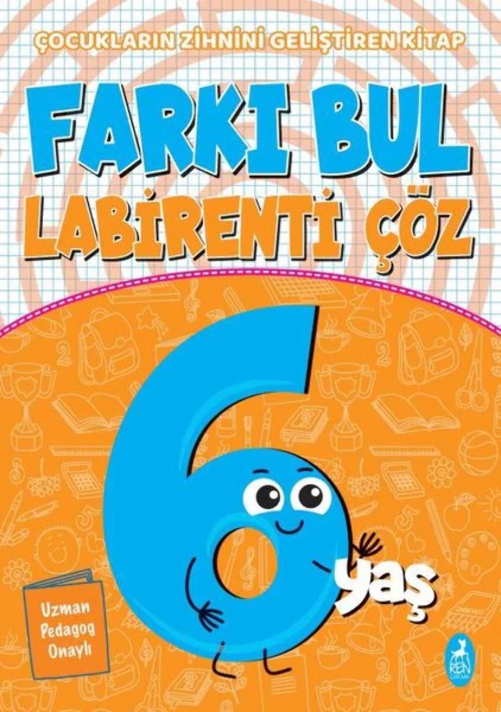 Farkı Bul Labirenti Çöz - 6 Yaş: Çocukların Zihnini Geliştiren Kitap (Kapak değişebilir)