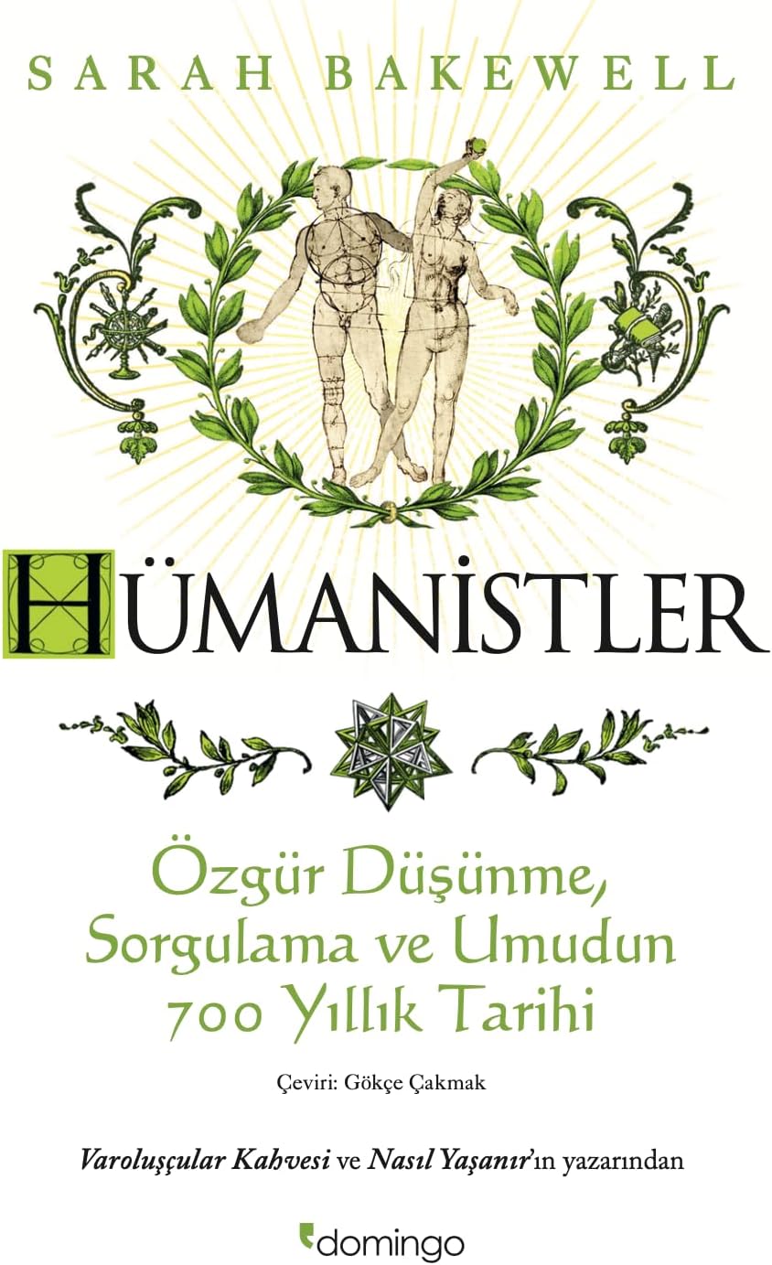 Hümanistler: Özgür Düşünme, Sorgulama ve Umudun 700 Yıllık Tarihi