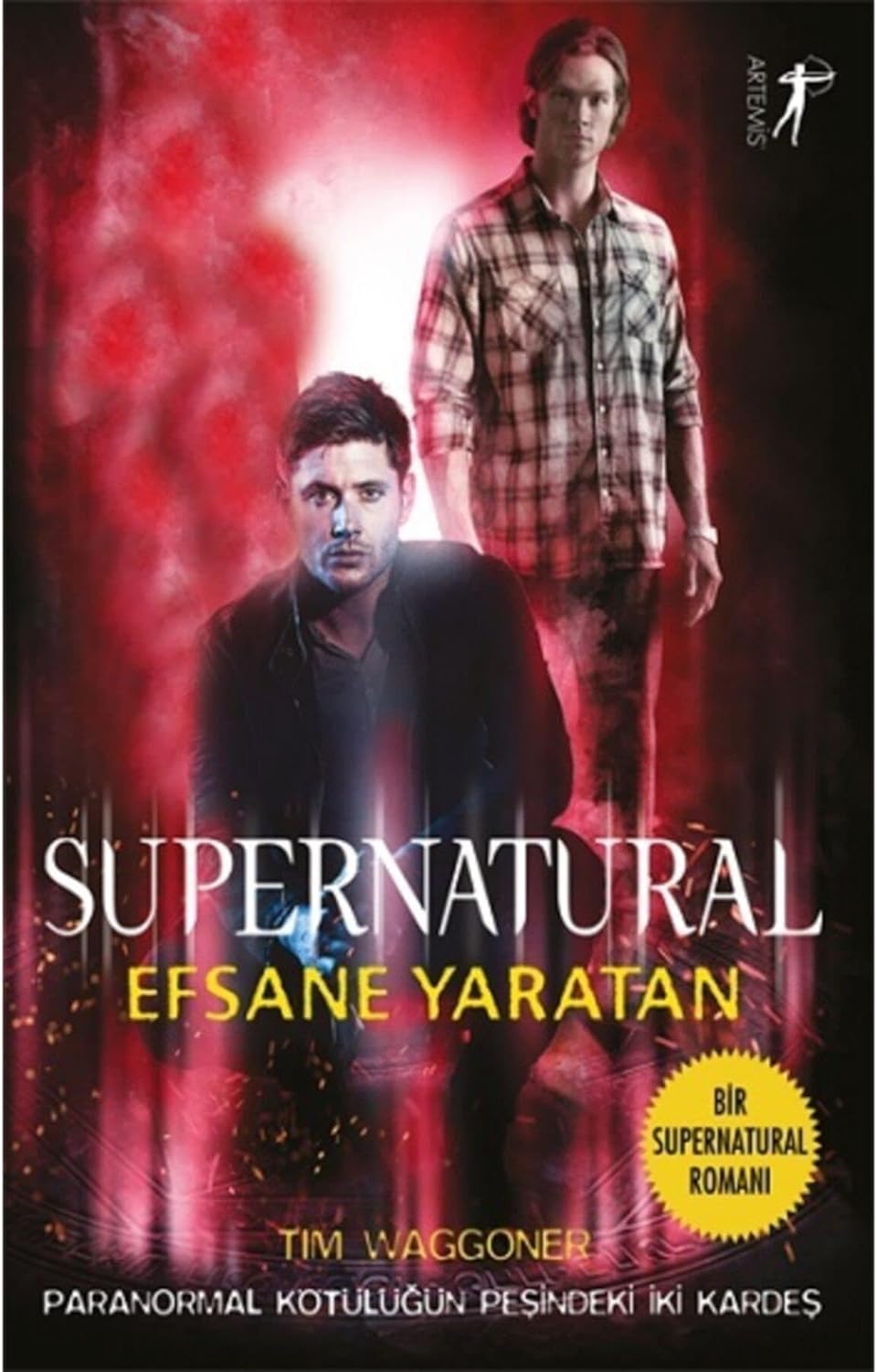 Supernatural - Efsane Yaratan: Paranormal Kötülüğün Peşindeki İki Kardeş
