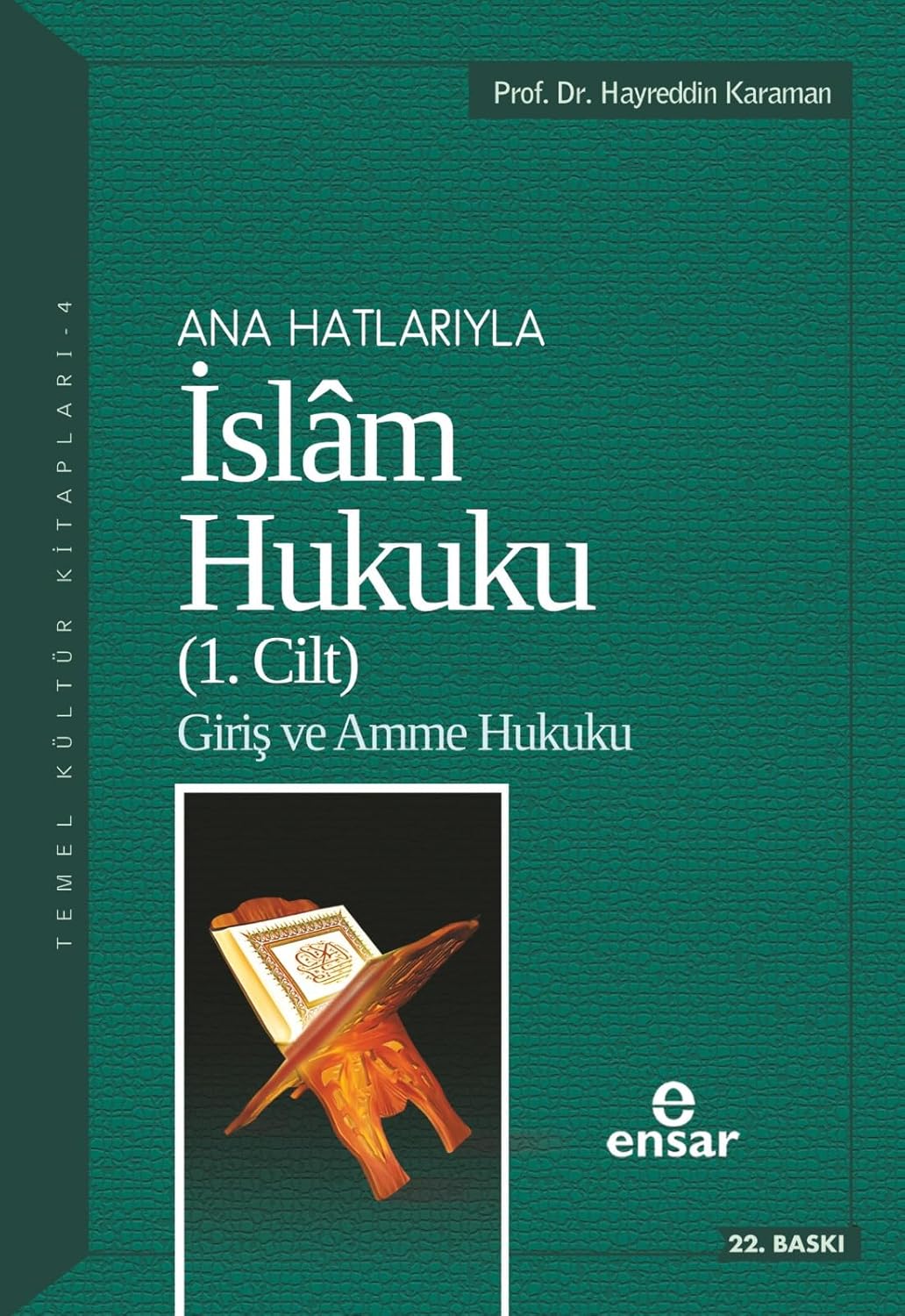 ANAHATLARIYLA İSLAM HUKUKU 1: Ana Hatlarıyla