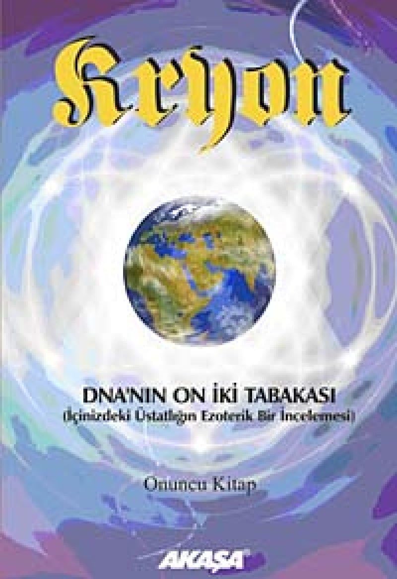 Kryon - DNA'nın On İki Tabakası 10.Kitap: (İçinizdeki Üstatlığın Ezoterik Bir İncelemesi)