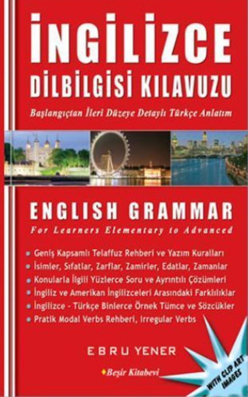 İngilizce Dilbilgisi Kılavuzu: Başlangıçtan İleri Düzeye Geniş Kapsamlı İngilizce Dilbilgisi(3 cilt)