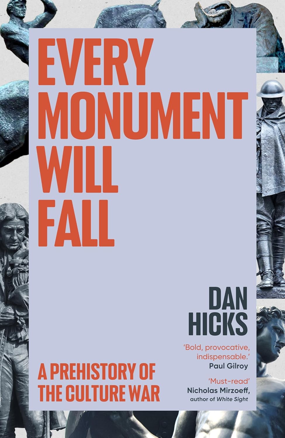 Every Monument Will Fall: A Prehistory of the Culture War