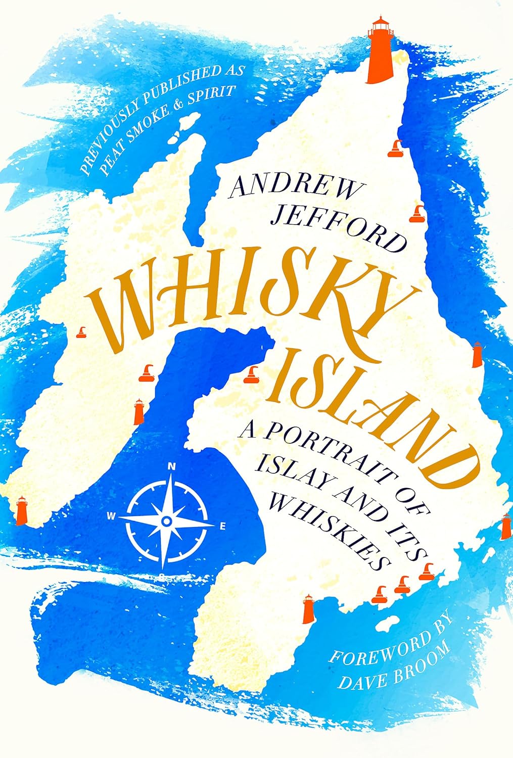 Whisky Island: A portrait of Islay and its whiskies