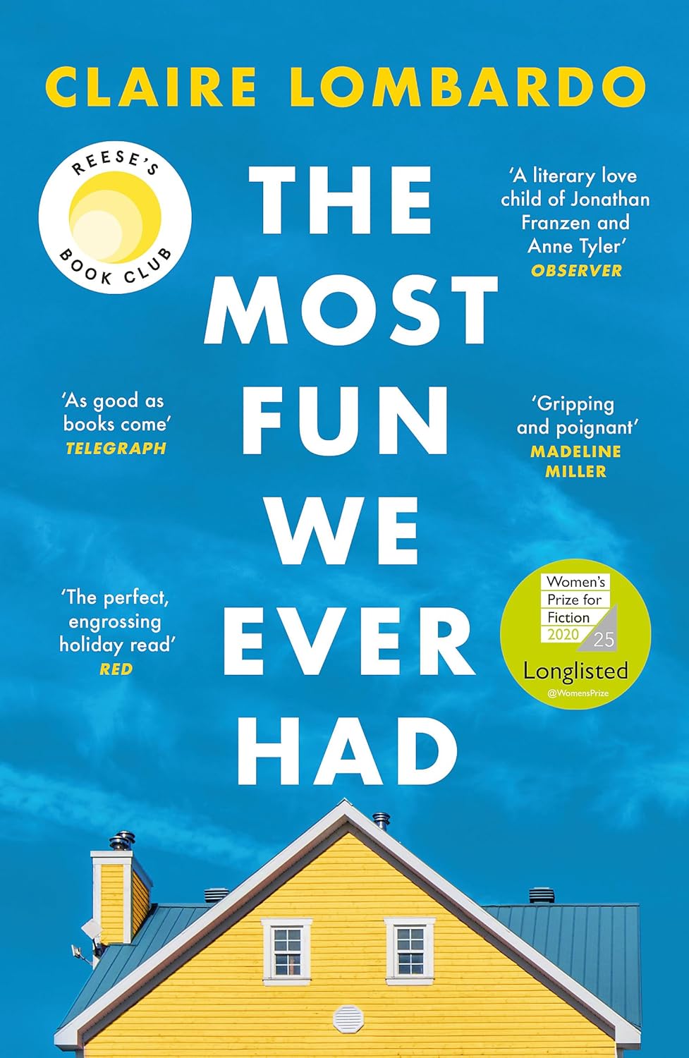 The Most Fun We Ever Had: Longlisted for the Women’s Prize for Fiction 2020: Now a Reese Witherspoon Book Club Pick