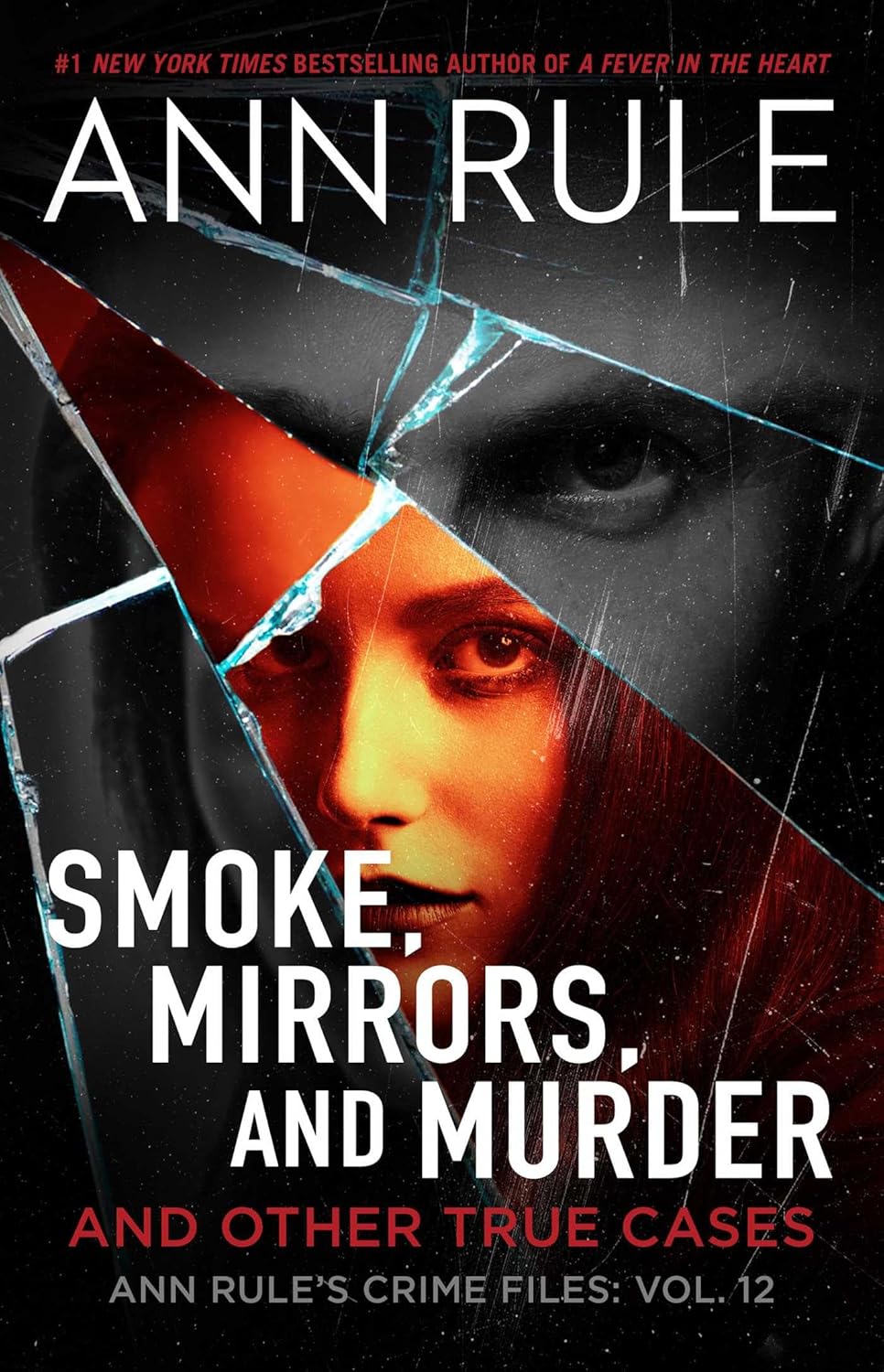 Smoke, Mirrors, and Murder: And Other True Cases: 12