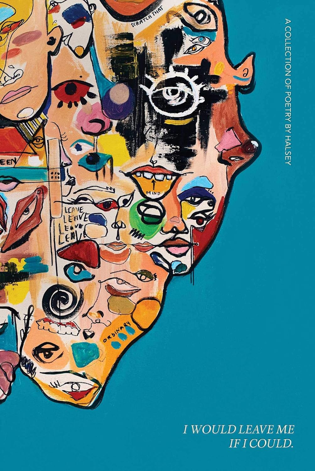 I Would Leave Me If I Could: A Collection of Poetry