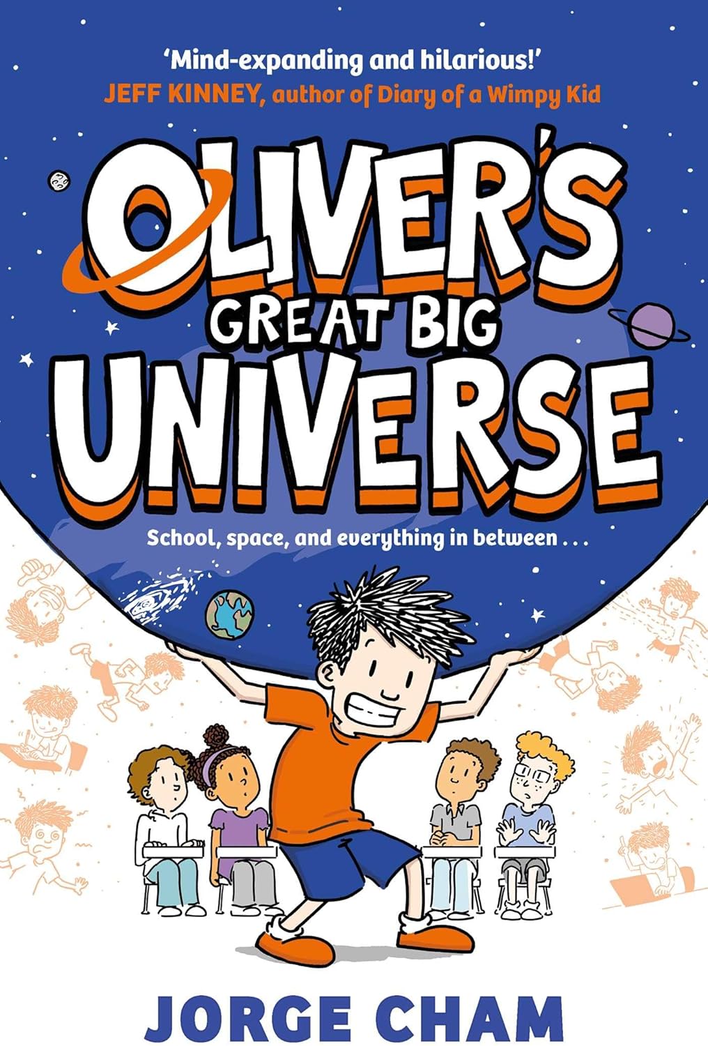 Oliver's Great Big Universe: the laugh-out-loud new illustrated series about school, space and everything in between! (Volume 1)