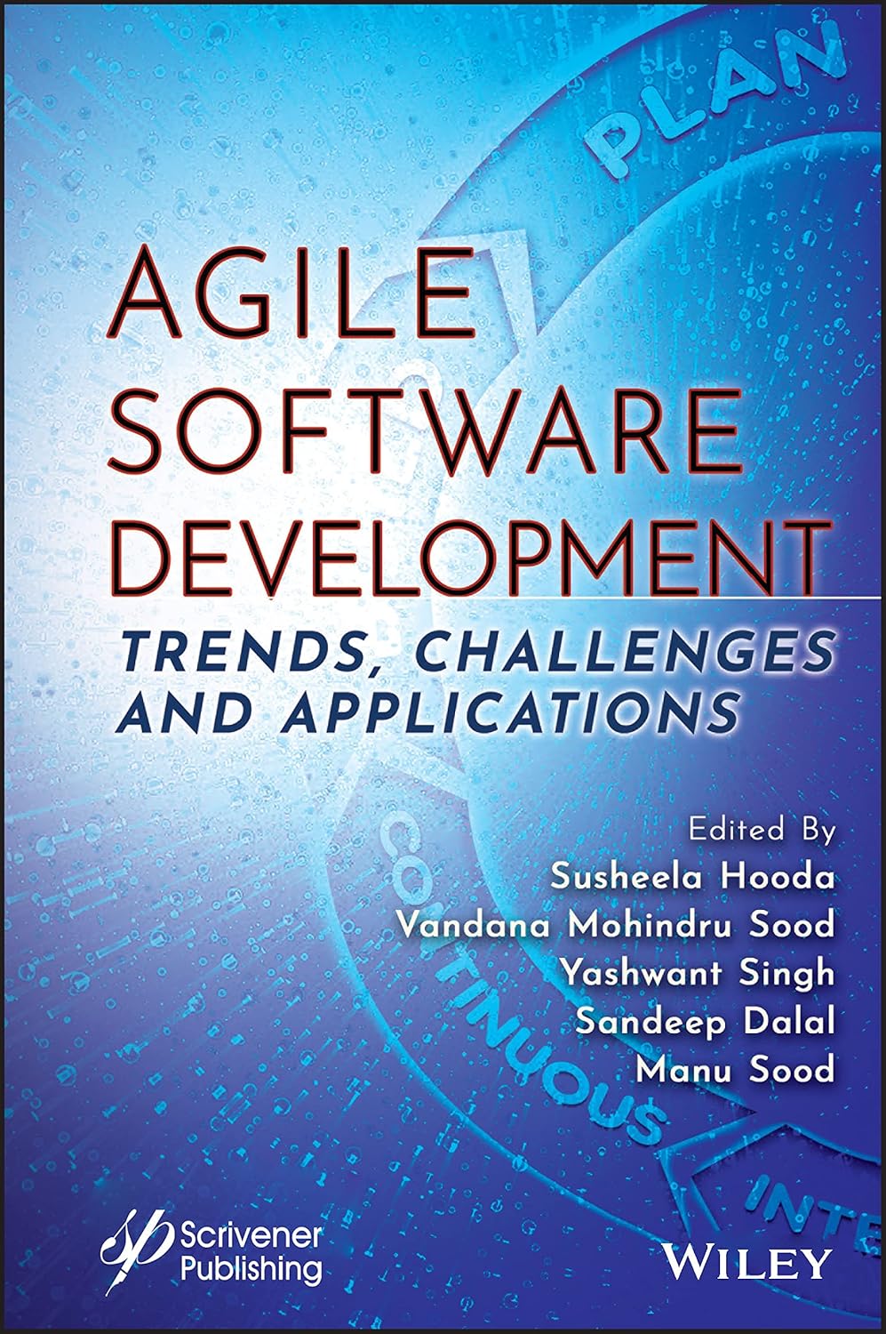 Agile Software Development: Trends, Challenges and Applications