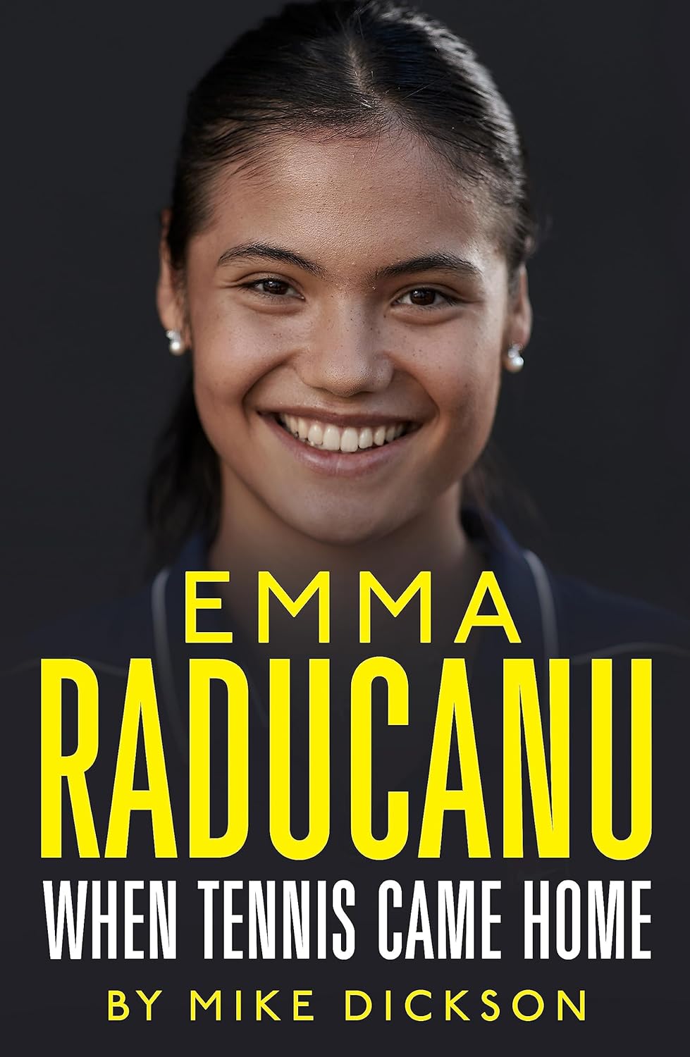 Emma Raducanu: When Tennis Came Home: The astonishing story so far