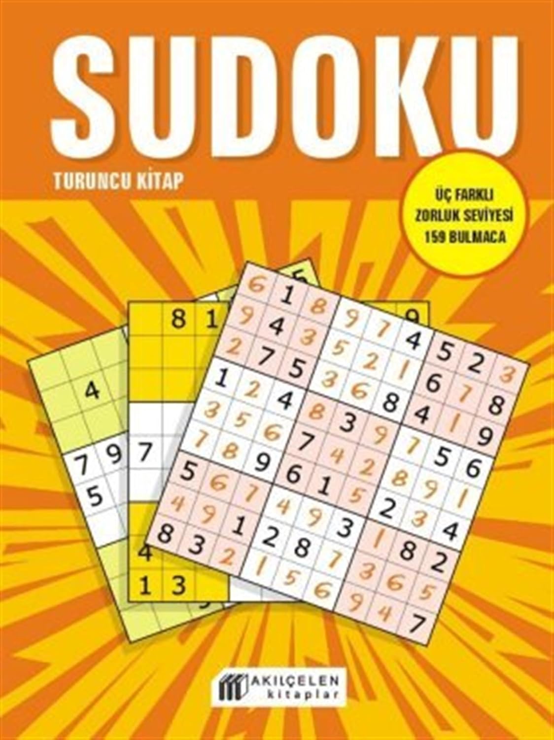 Sudoku Turuncu Kitap: Üç Farklı Zorluk Seviyesi 159 Bulmaca