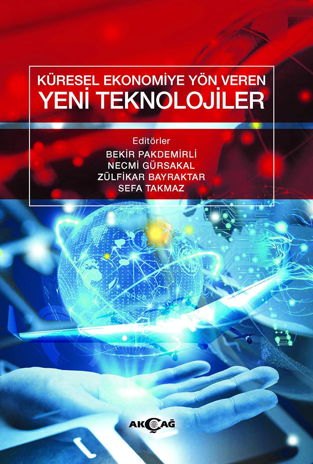 Küresel Ekonomiye Yön Veren Yeni Teknolojiler