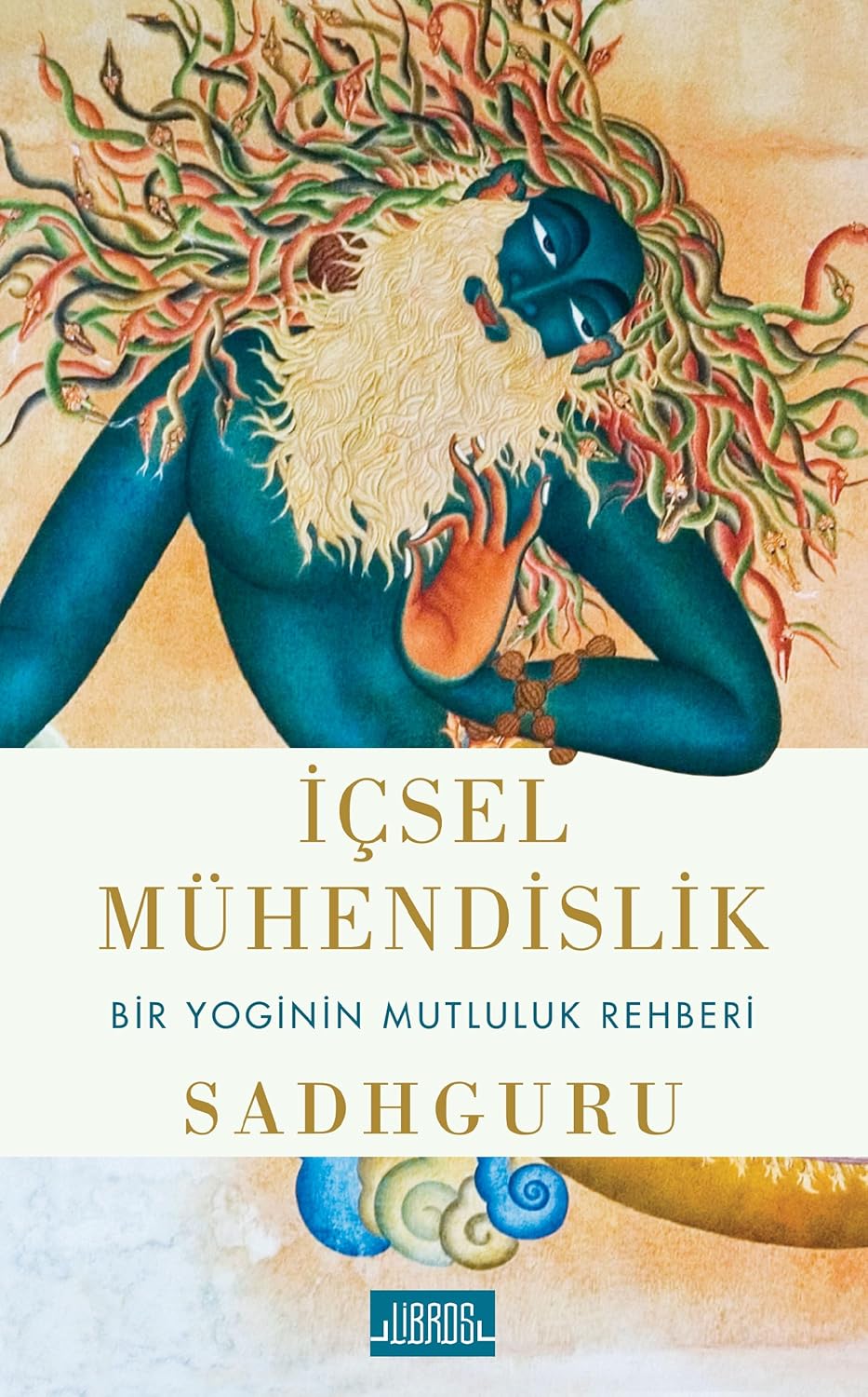 İçsel Mühendislik Bir Yoginin Mutluluk Rehberi